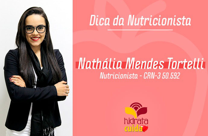 Dica do Nutricionista - Nathália Mendes Tortelli